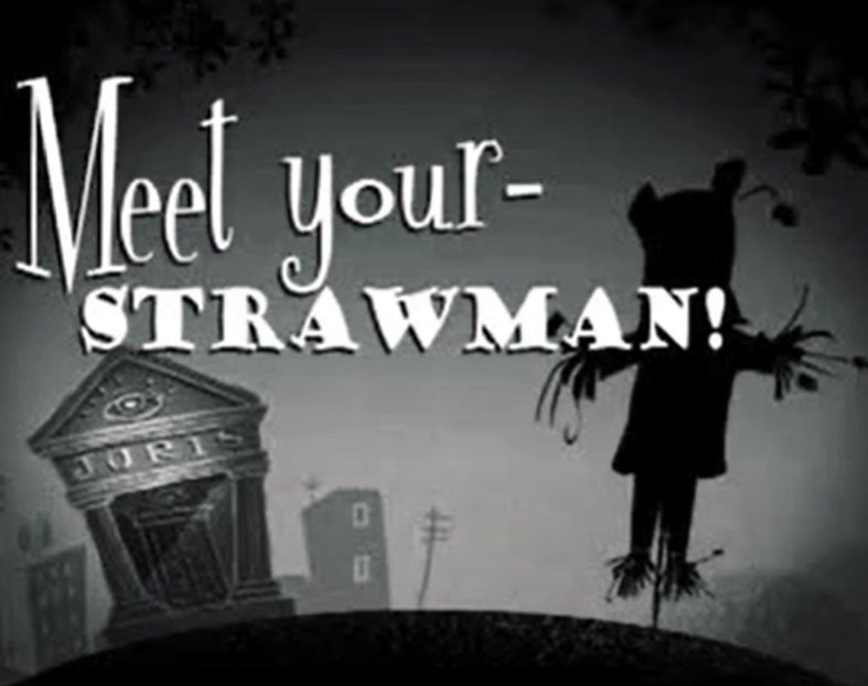 Meet Your Strawman